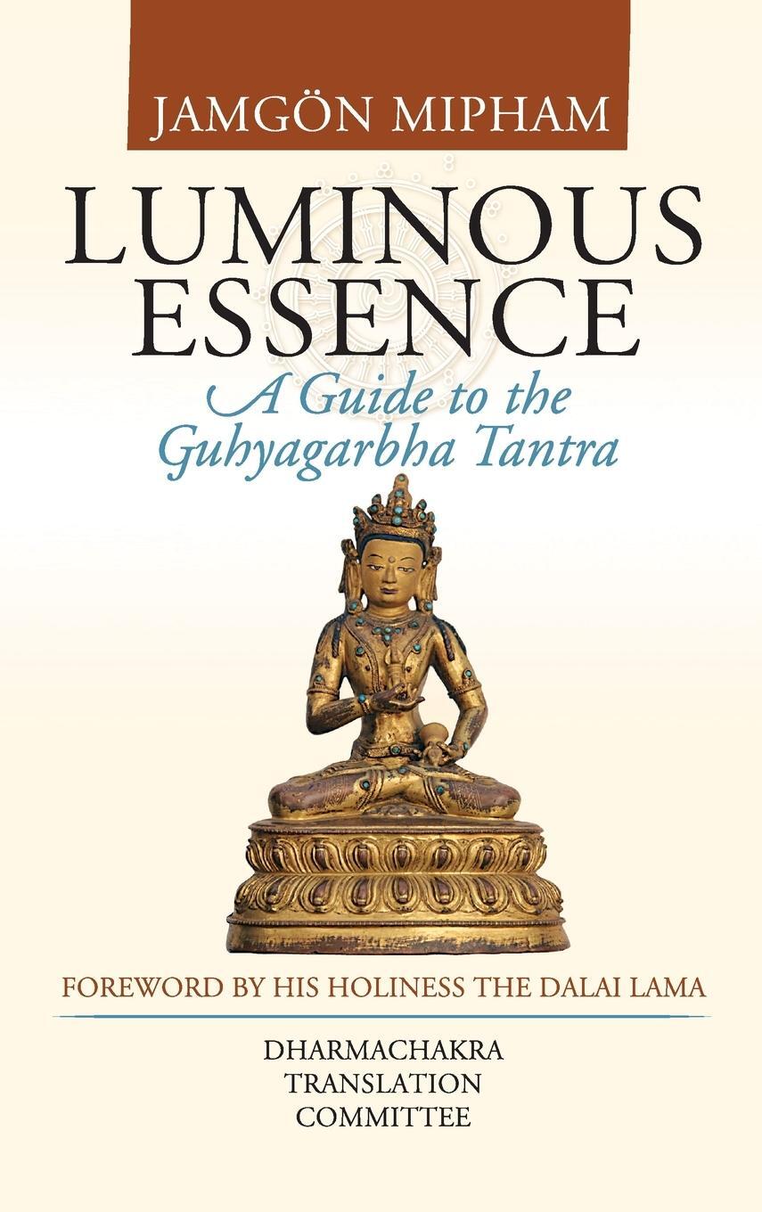 Cover: 9781559393270 | Luminous Essence | A Guide to the Guhyagarbha Tantra | Jamgon Mipham