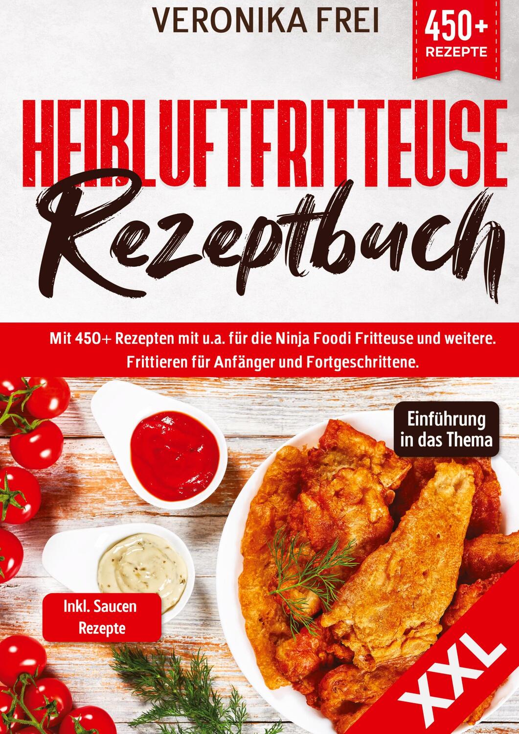 Cover: 9783384033536 | XXL Heißluftfritteuse Rezeptbuch | Veronika Frei | Buch | 288 S.