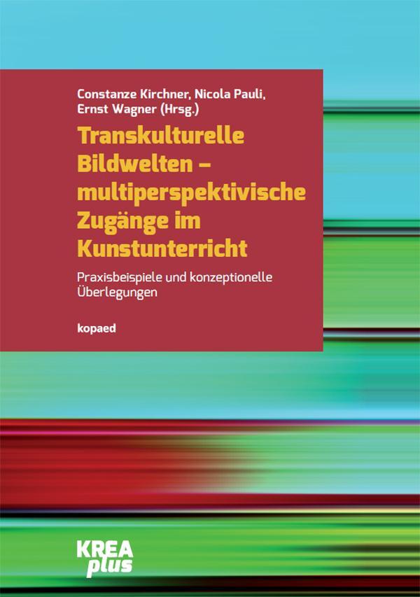 Cover: 9783968481111 | Transkulturelle Bildwelten - multiperspektivische Zugänge im...