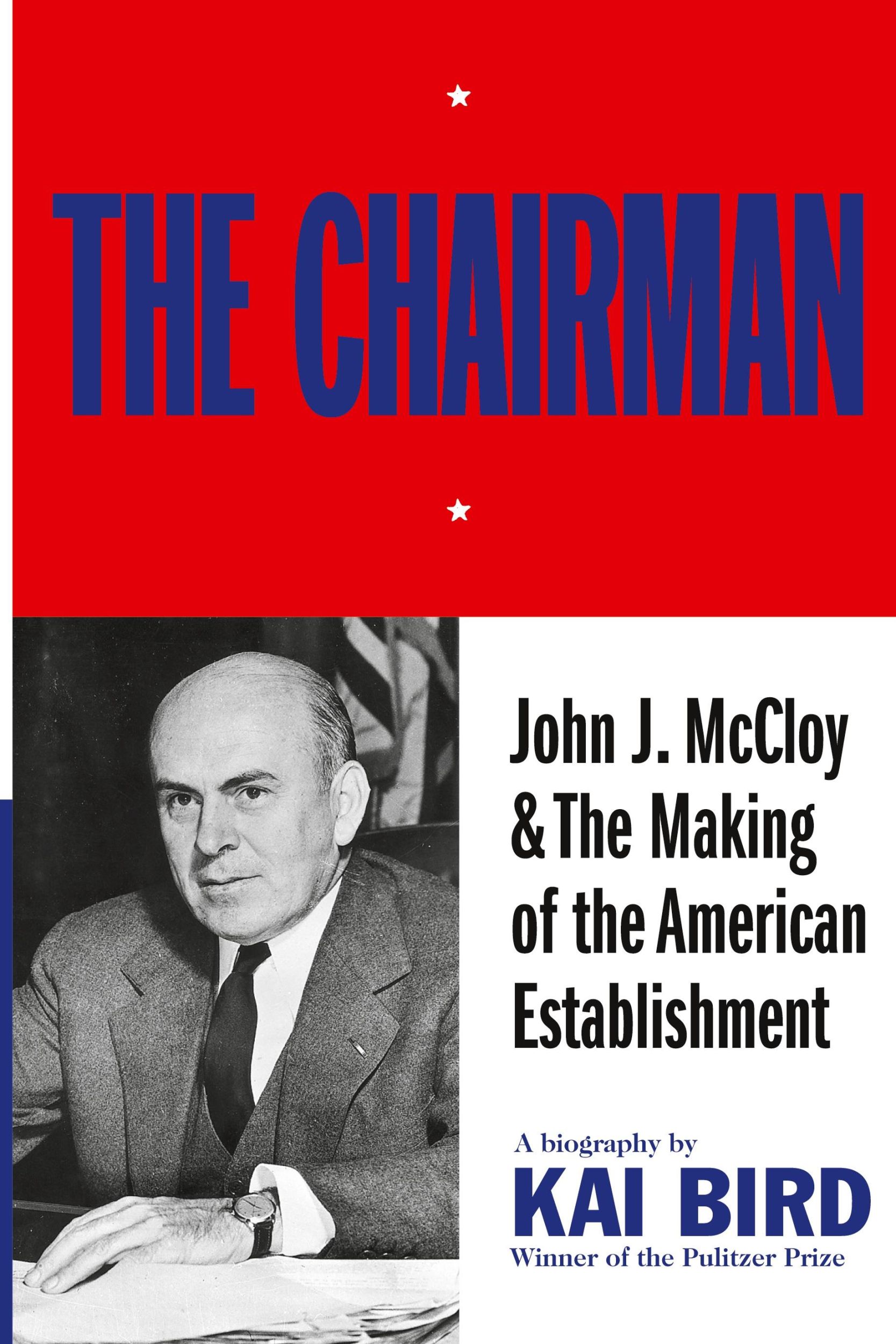 Cover: 9781501170645 | Chairman | John J. McCloy &amp; the Making of the American Establishment