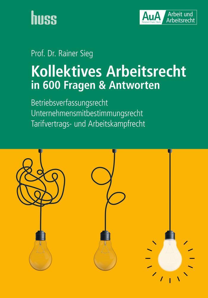 Cover: 9783349011814 | Kollektives Arbeitsrecht in 600 Fragen & Antworten | Rainer Sieg