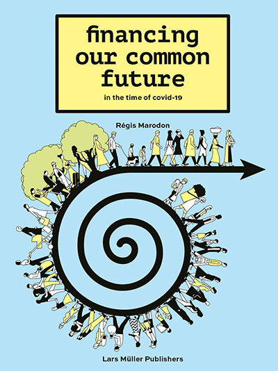 Cover: 9783037786680 | Financing Our Common Future in the Time of Covid-19 | Marodon (u. a.)