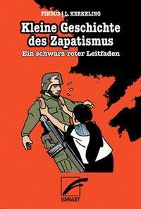 Cover: 9783897710634 | Kleine Geschichte des Zapatismus | Ein schwarz-roter Leitfaden | Buch