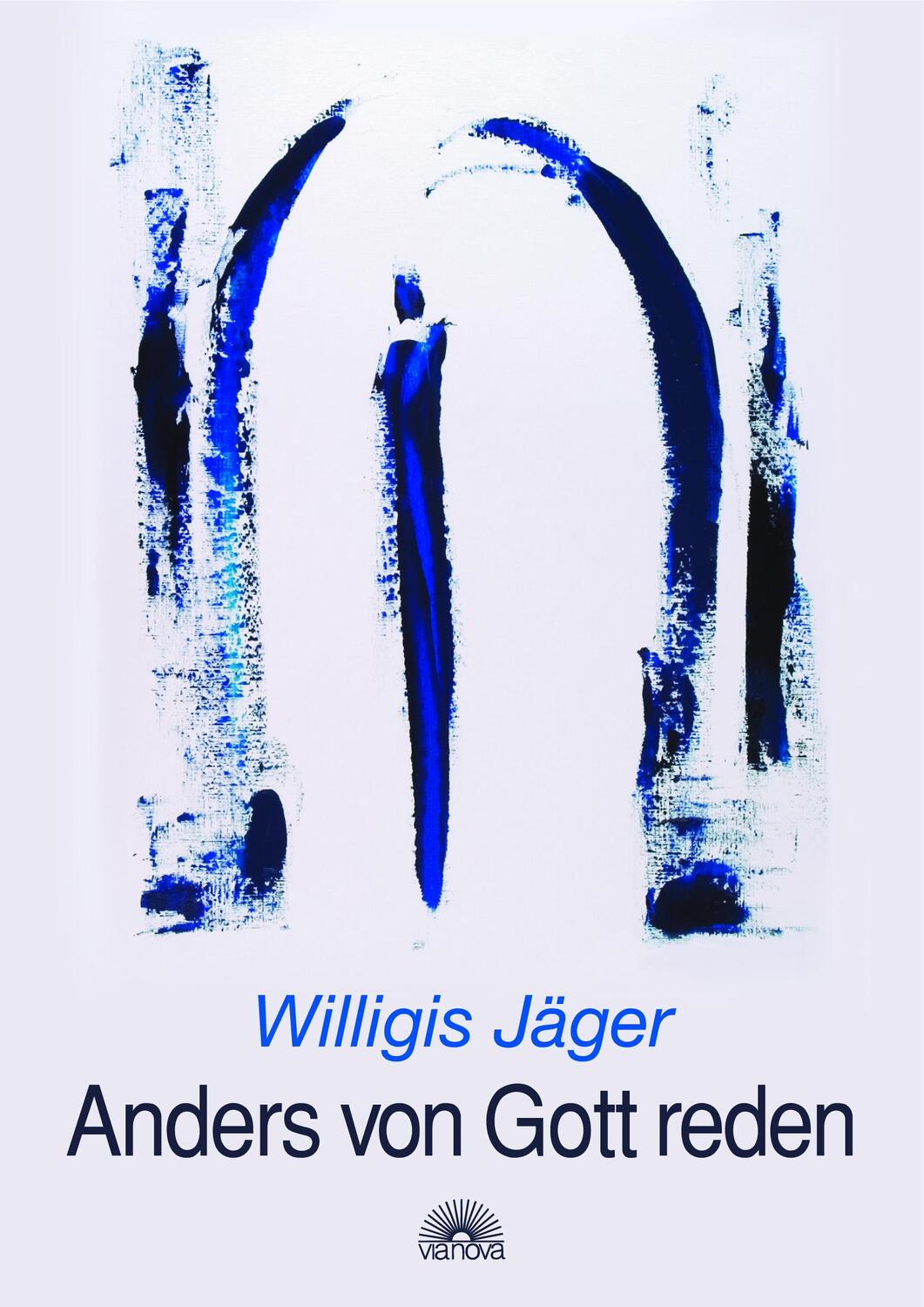 Cover: 9783866160613 | Anders von Gott reden | Willigis Jäger | Buch | Deutsch | 2007