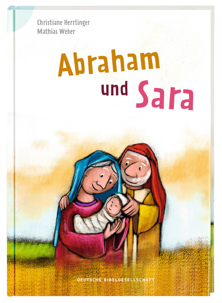 Cover: 9783438047243 | Abraham und Sara | Bibelgeschichten für das erste Lesen | Herrlinger