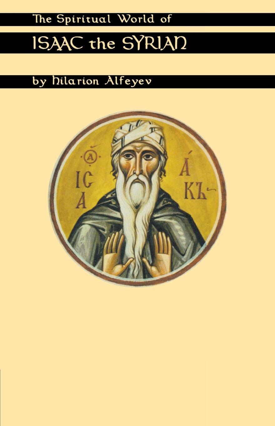 Cover: 9780879077754 | Spiritual World of Isaac the Syrian | Hilarion Alfeyev | Taschenbuch