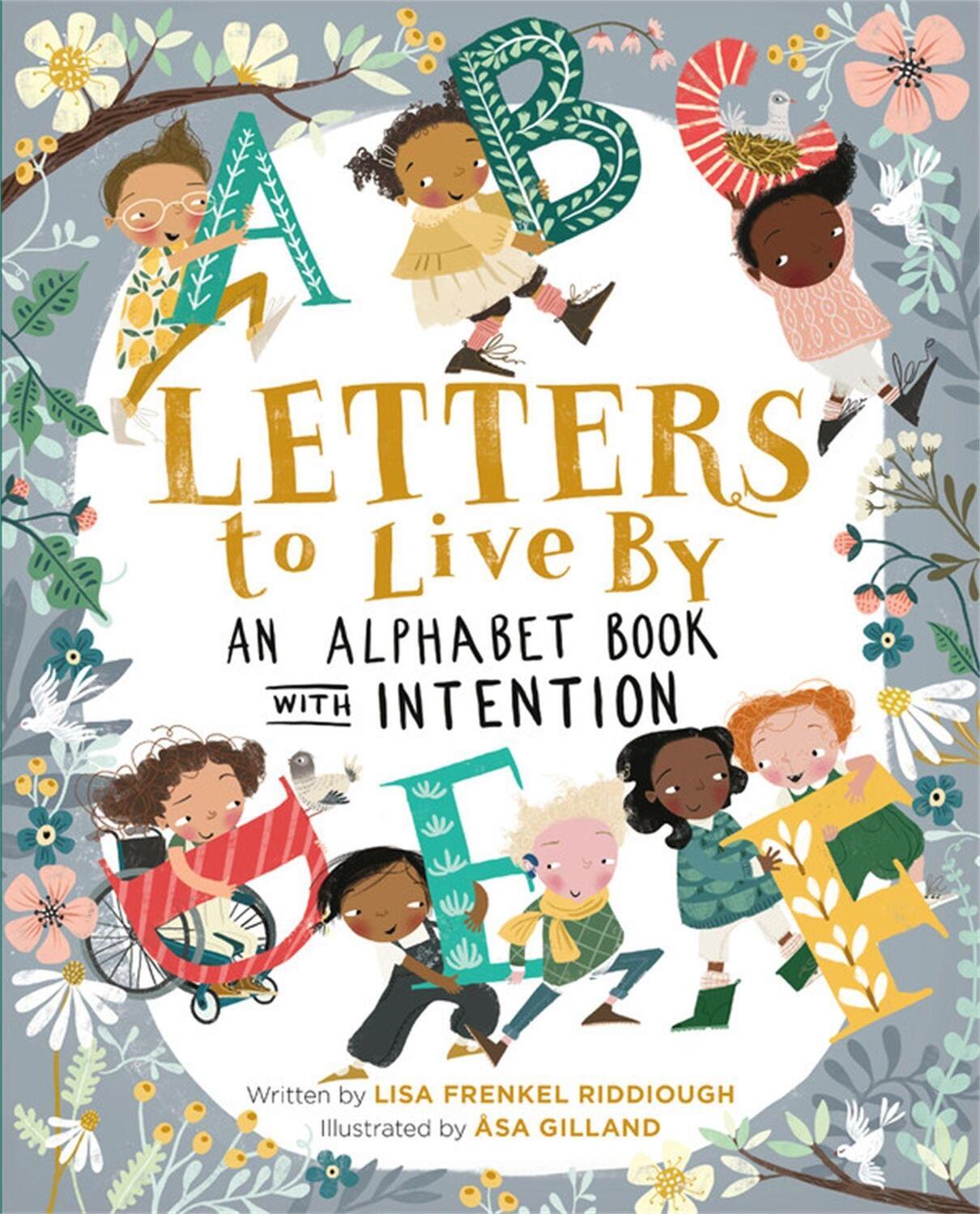 Cover: 9780762473083 | Letters to Live by: An Alphabet Book with Intention | Riddiough | Buch