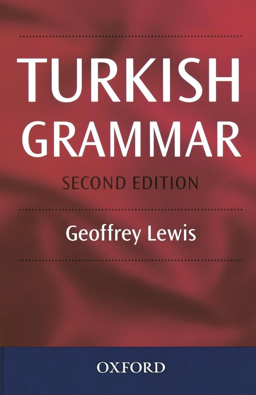 Cover: 9780198700364 | Turkish Grammar | Geoffrey L. Lewis | Taschenbuch | Paperback | 2013