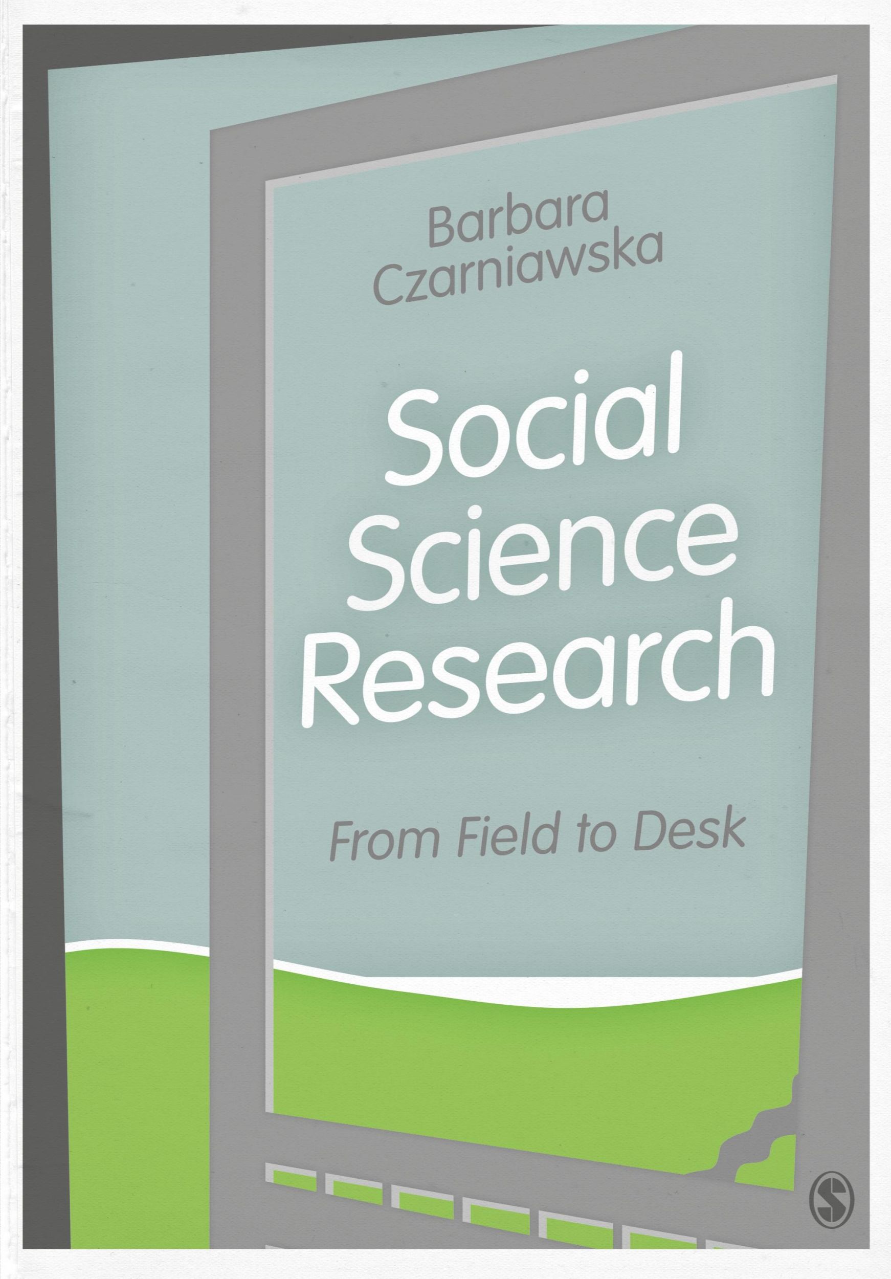 Cover: 9781446293942 | Social Science Research | From Field to Desk | Barbara Czarniawska