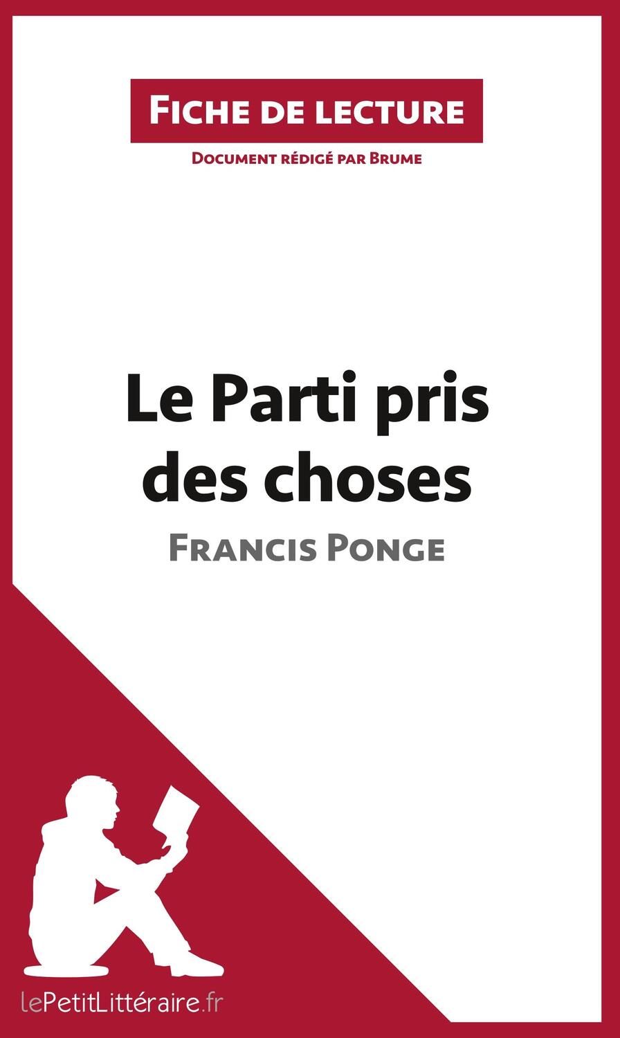 Cover: 9782806265494 | Le Parti pris des choses de Francis Ponge (Fiche de lecture) | Buch