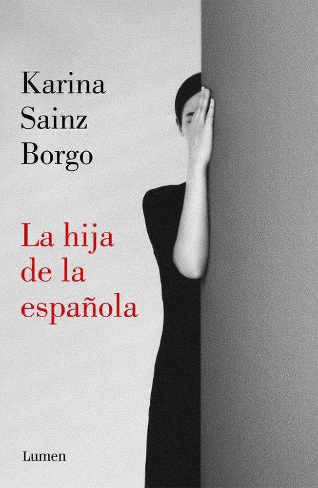 Cover: 9788466350426 | La Hija de la española | Karina Sainz Borgo | Taschenbuch | Spanisch