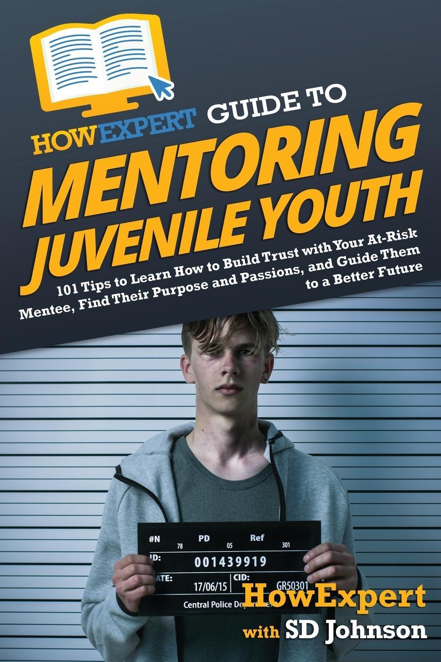Cover: 9781648917967 | HowExpert Guide to Mentoring Juvenile Youth | Howexpert (u. a.) | Buch