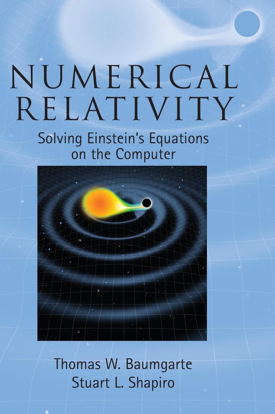 Cover: 9780521514071 | Numerical Relativity | Thomas W. Baumgarte (u. a.) | Buch | Englisch