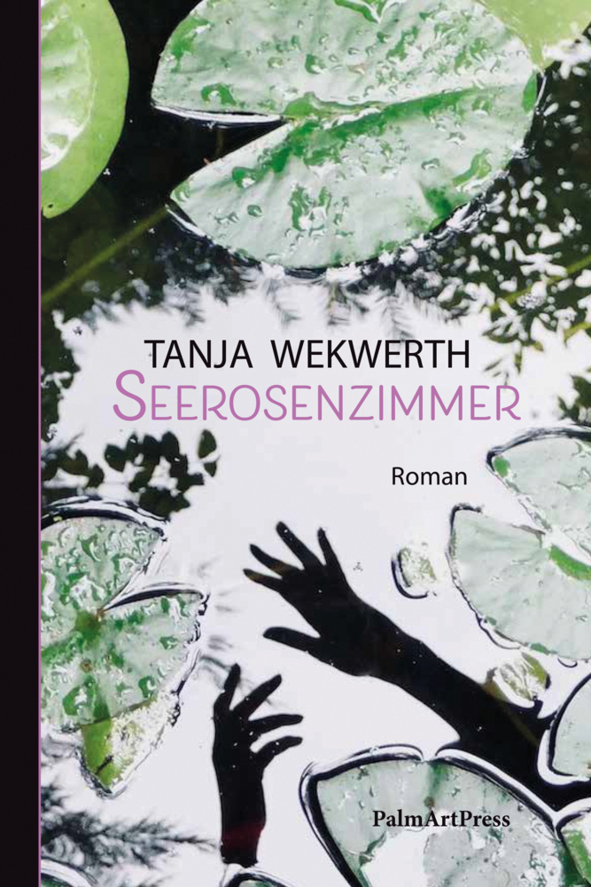 Cover: 9783962580780 | Seerosenzimmer | Tanja Wekwerth | Taschenbuch | Klappenbroschur | 2021