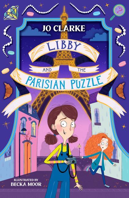 Cover: 9781913102708 | Libby and the Parisian Puzzle | Jo Clarke | Taschenbuch | 288 S.