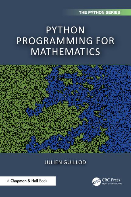 Cover: 9781032910116 | Python Programming for Mathematics | Julien Guillod | Taschenbuch