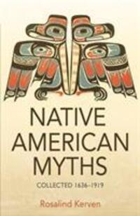 Cover: 9780953745487 | NATIVE AMERICAN MYTHS | Collected 1636 - 1919 | Rosalind Kerven | Buch