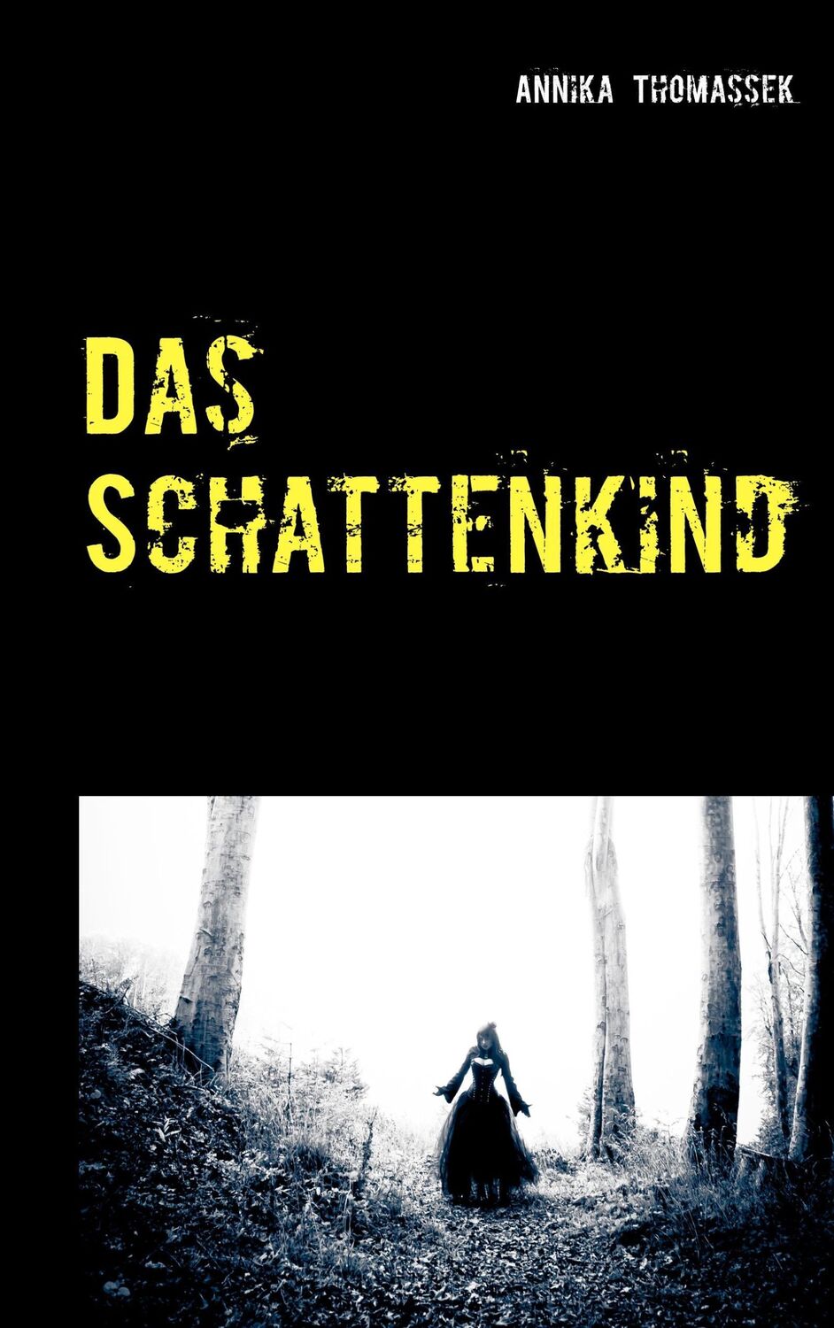 Cover: 9783746064468 | Das Schattenkind | Annika Thomassek | Taschenbuch | Schattenkind