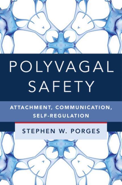 Cover: 9781324016274 | Polyvagal Safety: Attachment, Communication, Self-Regulation | Porges