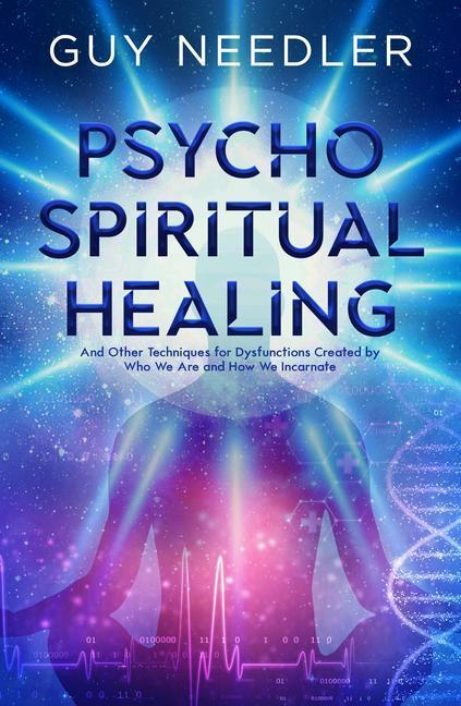 Cover: 9781940265933 | Psycho-Spiritual Healing: And Other Techniques for Dysfunctions...