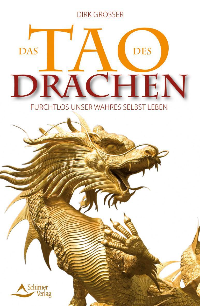 Cover: 9783843411523 | Das Tao des Drachen | Furchtlos unser wahres Selbst leben | Grosser