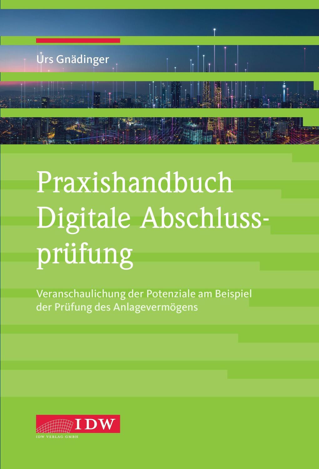 Cover: 9783802127311 | Praxishandbuch Digitale Abschlussprüfung | Gnädinger Urs | Taschenbuch