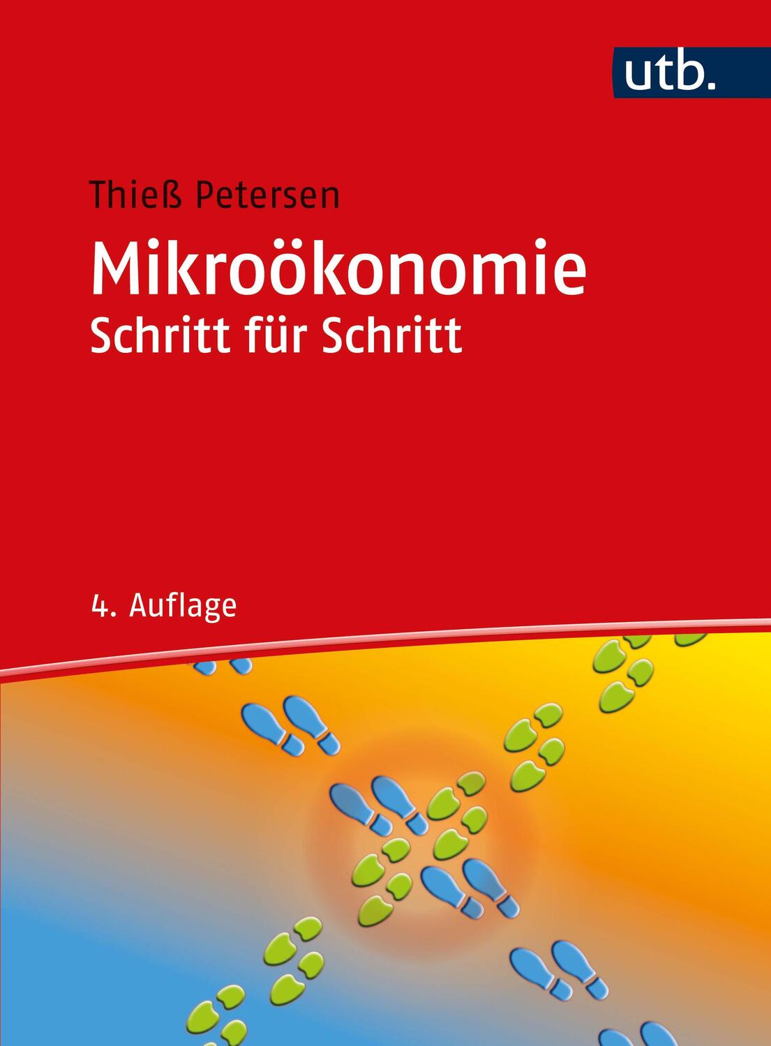 Cover: 9783825287948 | Mikroökonomie Schritt für Schritt | Thieß Petersen | Taschenbuch | UTB