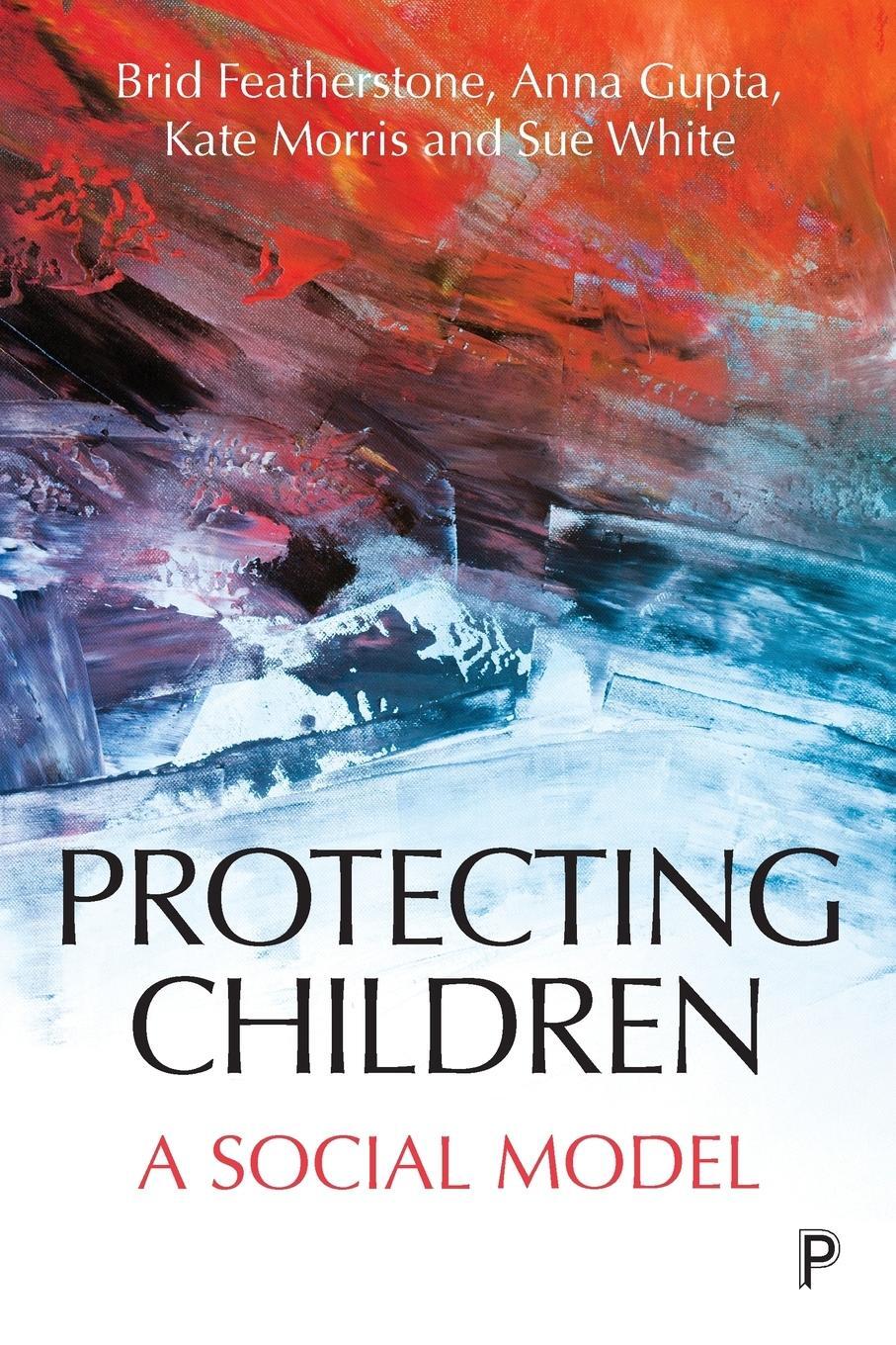 Cover: 9781447332756 | Protecting children | Brid Featherstone (u. a.) | Taschenbuch | 2018