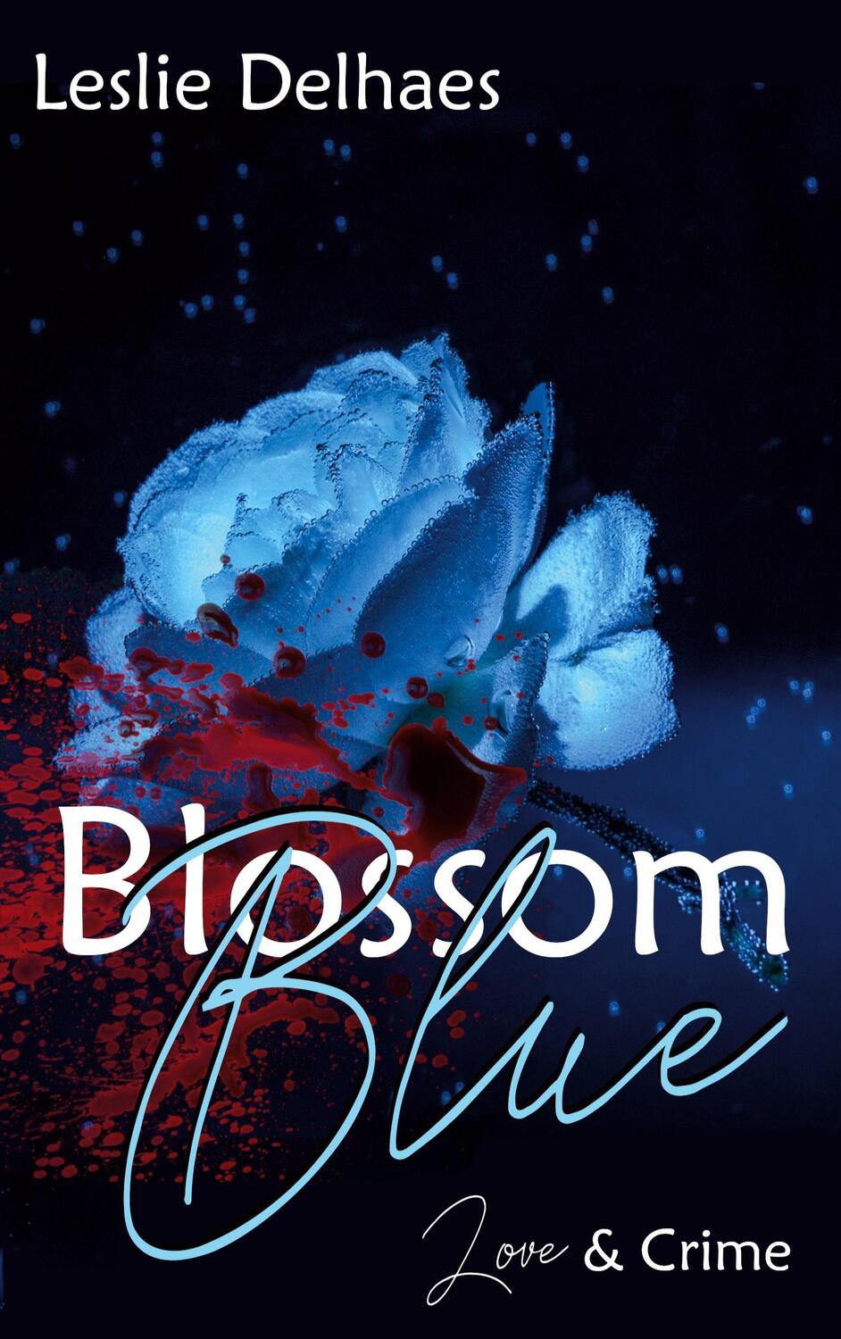 Cover: 9783753496306 | Blossom Blue | Love & Crime (ein Fall für Blossom Blue 1) | Delhaes