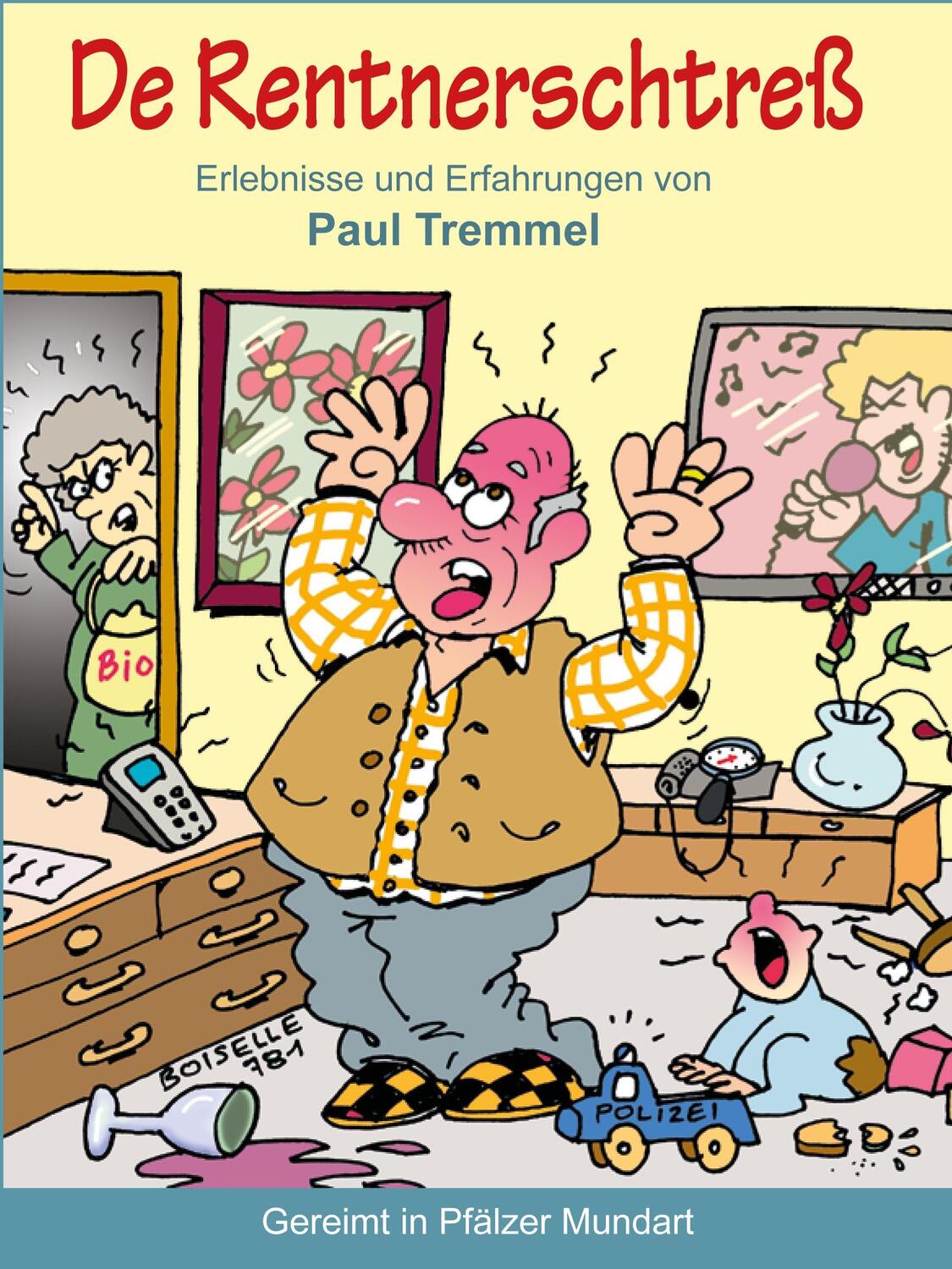 Cover: 9783939233596 | De Rentnerschtreß | Erlebnisse und Erfahrungen von Paul Tremmel | Buch