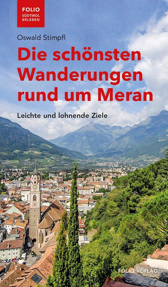 Cover: 9783852568089 | Die schönsten Wanderungen rund um Meran | Leichte und lohnende Ziele