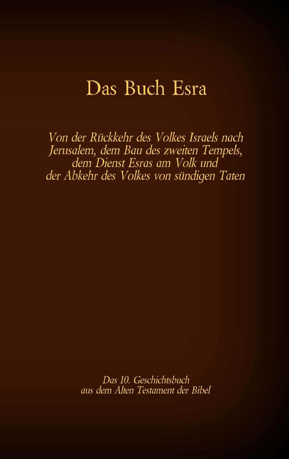 Cover: 9783740782573 | Das Buch Esra, das 10. Geschichtsbuch aus dem Alten Testament der...