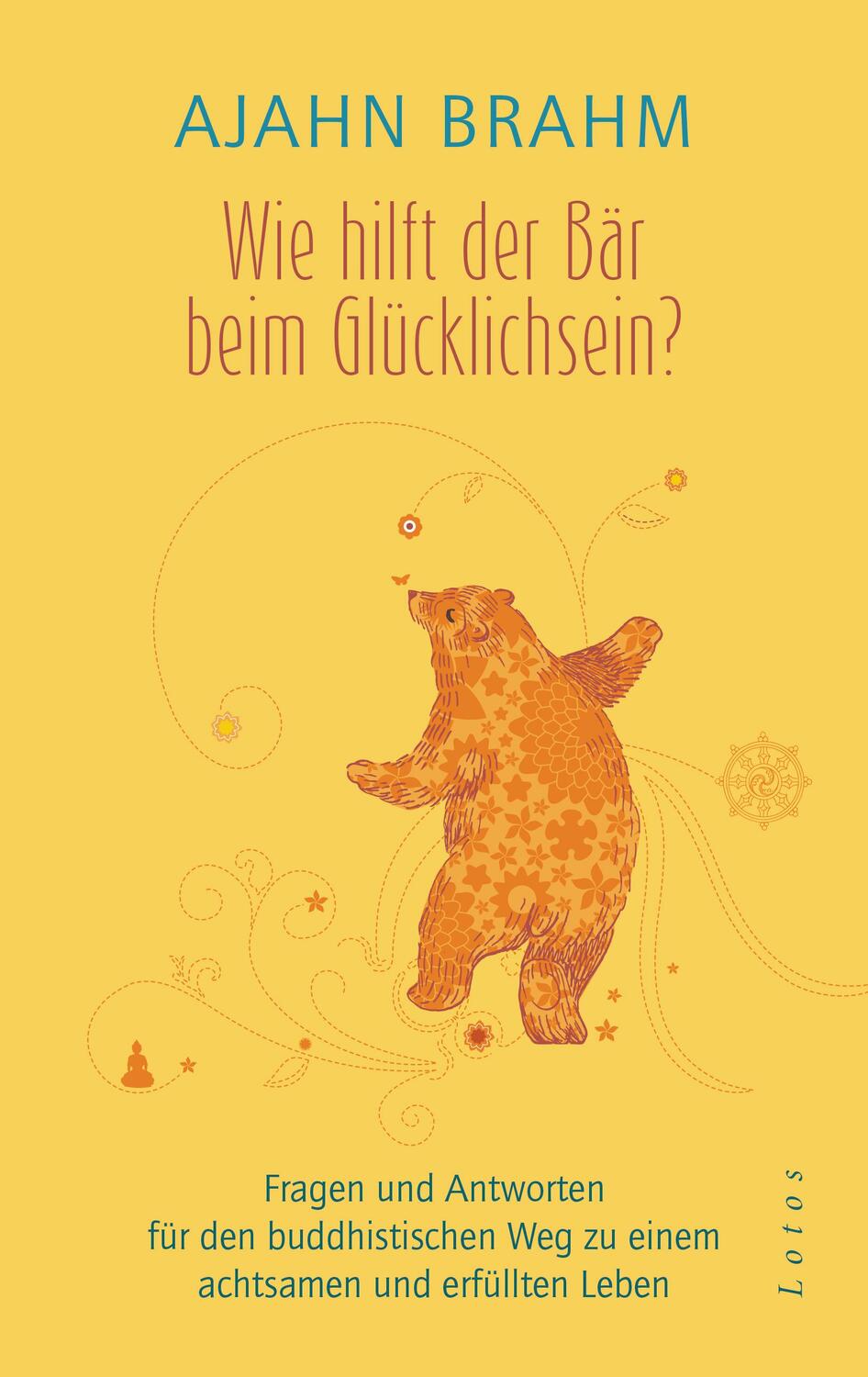 Cover: 9783778782781 | Wie hilft der Bär beim Glücklichsein? | Ajahn Brahm | Buch | Deutsch