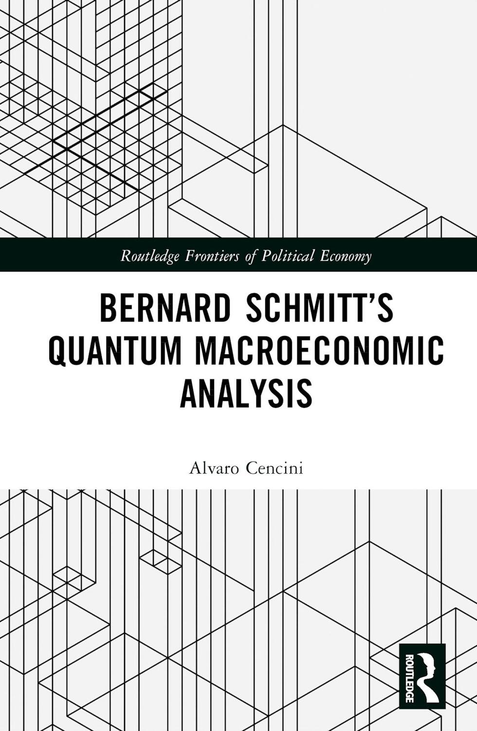 Cover: 9781138576018 | Bernard Schmitt's Quantum Macroeconomic Analysis | Alvaro Cencini