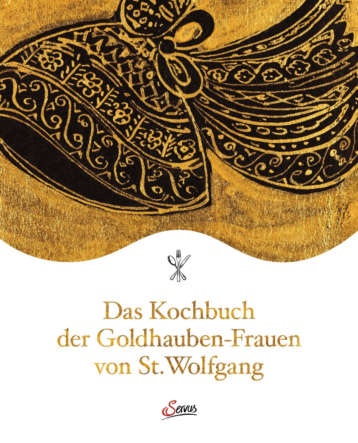 Cover: 9783710403781 | Das Kochbuch der Goldhauben-Frauen von St. Wolfgang | Wolfgang | Buch