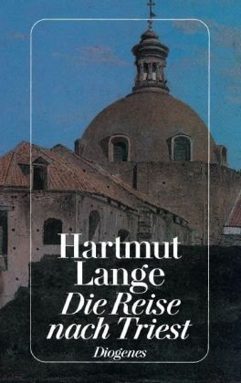 Cover: 9783257226225 | Die Reise nach Triest | Novelle | Hartmut Lange | Taschenbuch | 110 S.