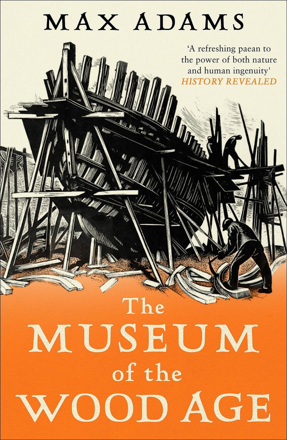 Cover: 9781788543514 | The Museum of the Wood Age | Max Adams | Taschenbuch | Englisch | 2023