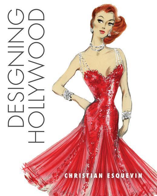 Cover: 9780813197913 | Designing Hollywood | Studio Wardrobe in the Golden Age | Esquevin