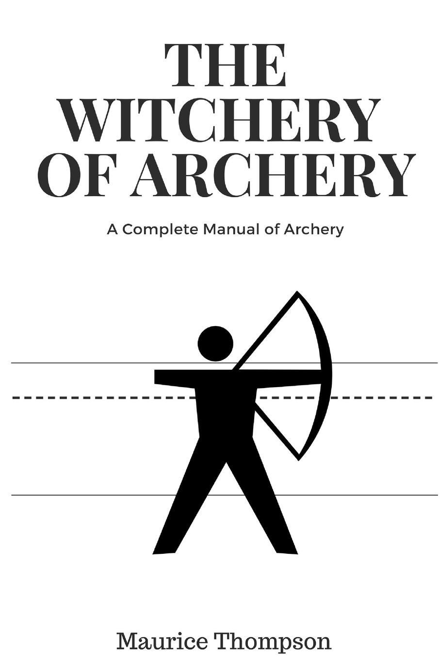 Cover: 9781387295517 | The Witchery of Archery | Maurice Thompson | Taschenbuch | Paperback