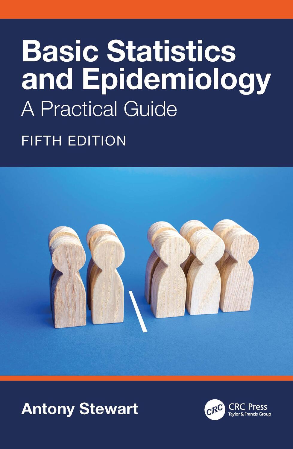 Cover: 9780367708153 | Basic Statistics and Epidemiology | A Practical Guide | Antony Stewart