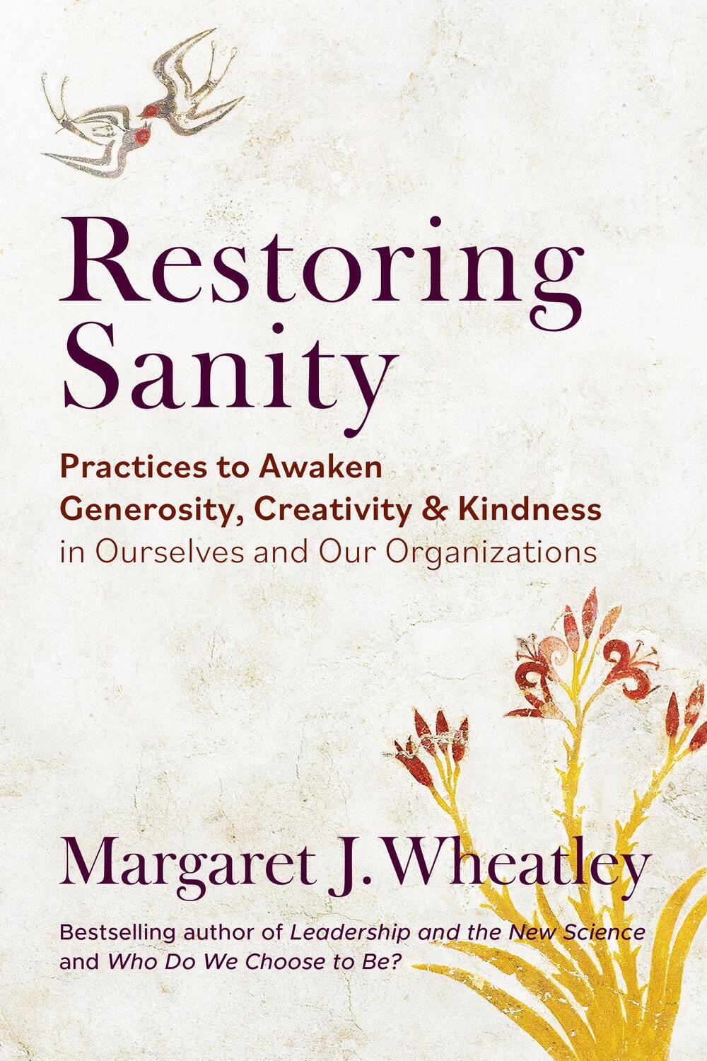 Cover: 9781523006267 | Restoring Sanity | Margaret J Wheatley | Taschenbuch | Englisch | 2024