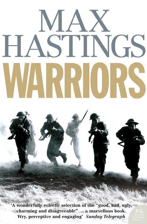 Cover: 9780007198856 | Warriors | Extraordinary Tales from the Battlefield | Max Hastings