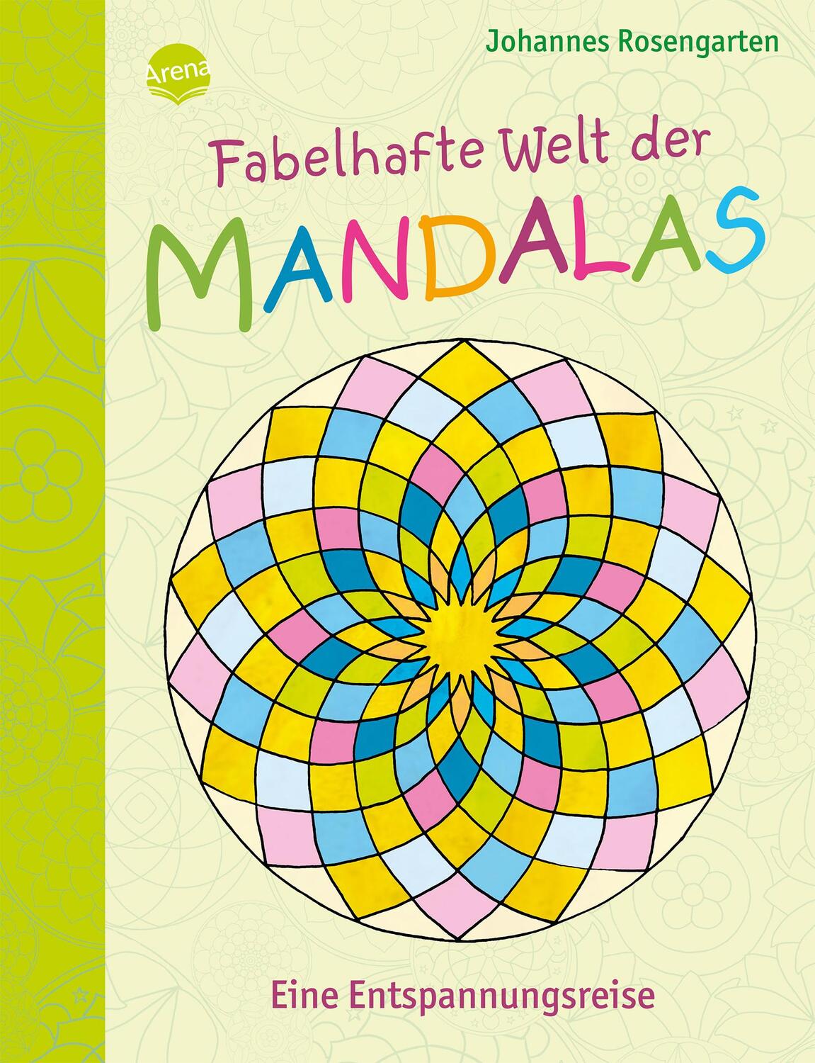 Cover: 9783401713946 | Fabelhafte Welt der Mandalas. Eine Entspannungsreise | Rosengarten