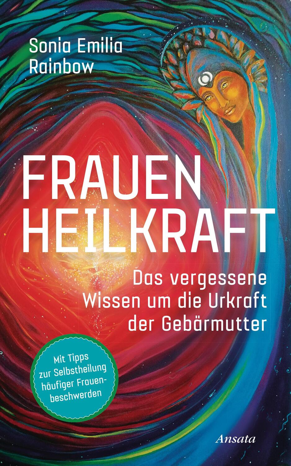 Cover: 9783778775547 | Frauenheilkraft | Sonia Emilia Rainbow | Buch | 256 S. | Deutsch