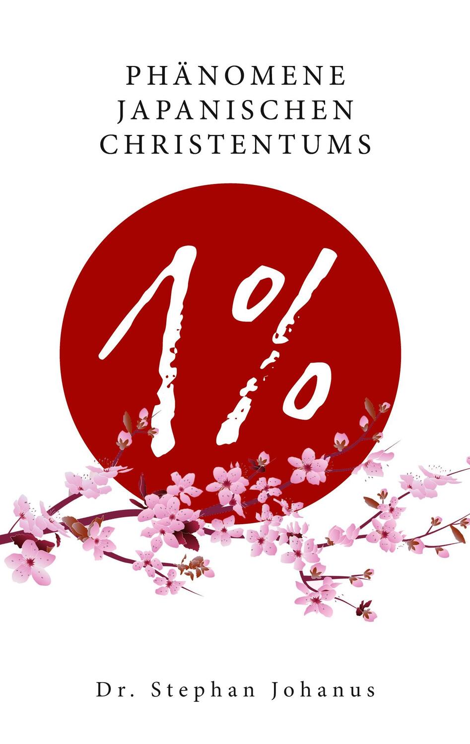 Cover: 9783756812622 | 1 % | Phänomene japanischen Christentums | Stephan Johanus | Buch