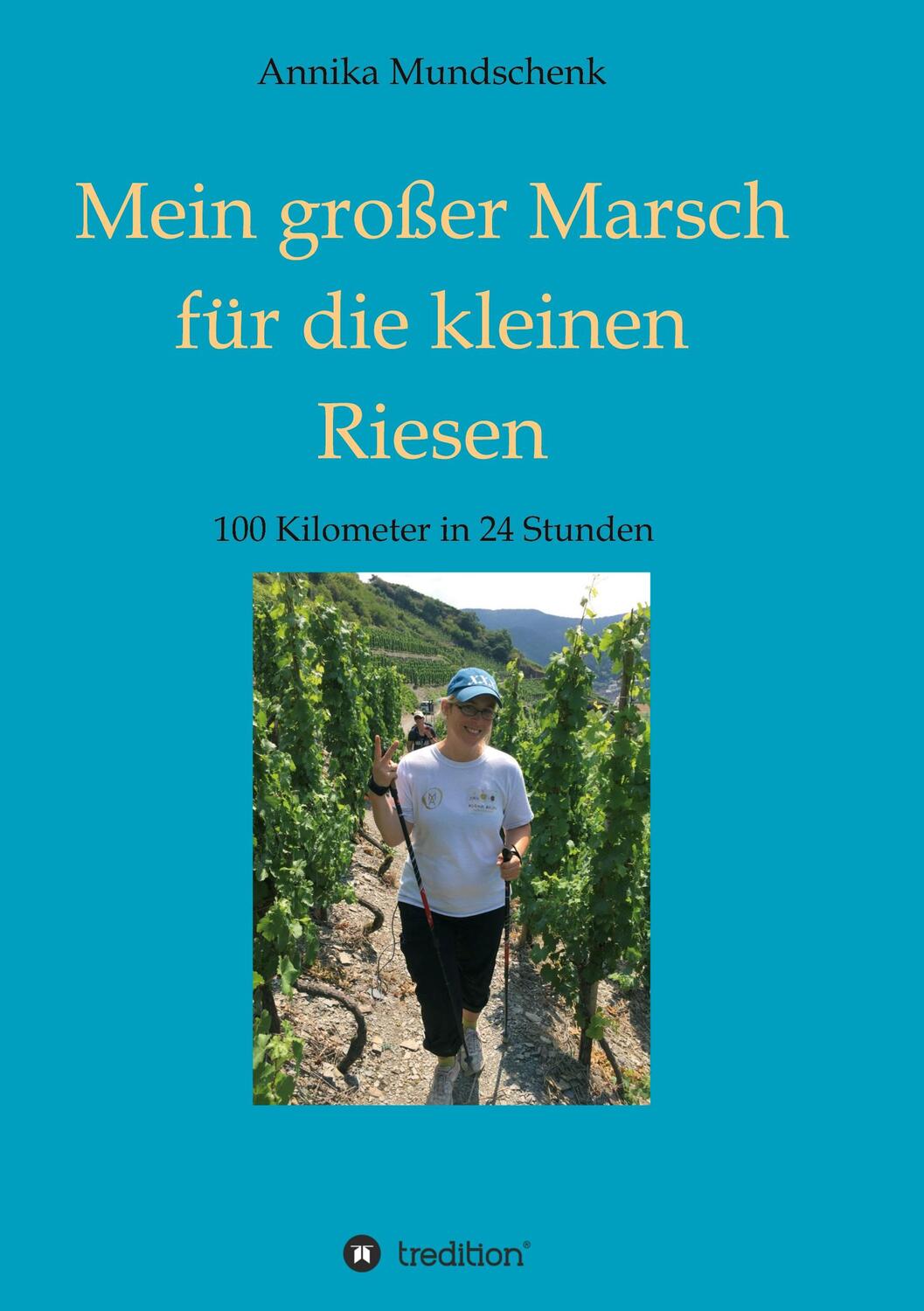 Cover: 9783347130159 | Mein großer Marsch für die kleinen Riesen | Annika Mundschenk | Buch