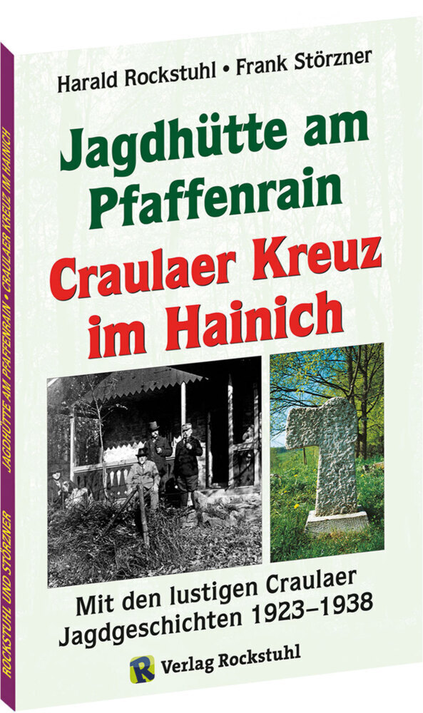 Cover: 9783959665445 | Die Geschichte der Jagdhütte am Pfaffenrain und des Craulaer...