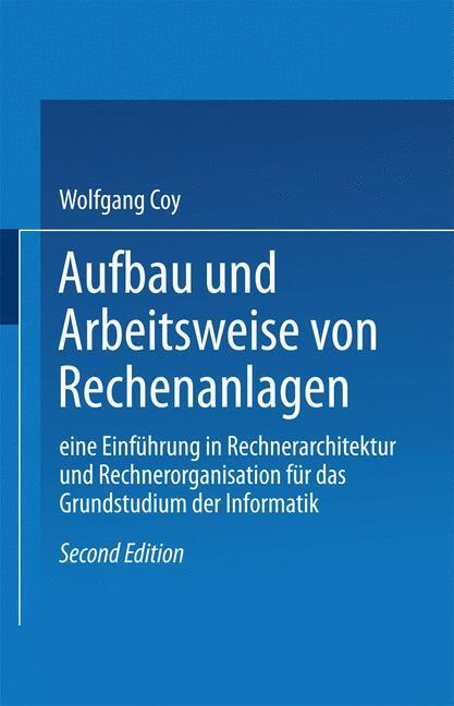 Cover: 9783528143886 | Aufbau und Arbeitsweise von Rechenanlagen | Coy Wolfgang | Taschenbuch