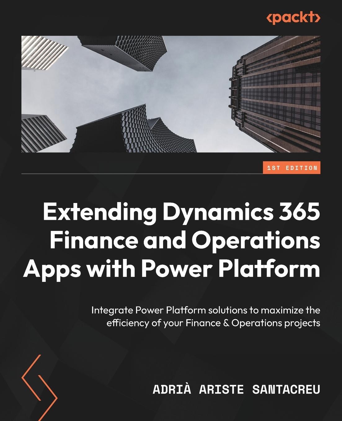 Cover: 9781801811590 | Extending Dynamics 365 Finance and Operations Apps with Power Platform