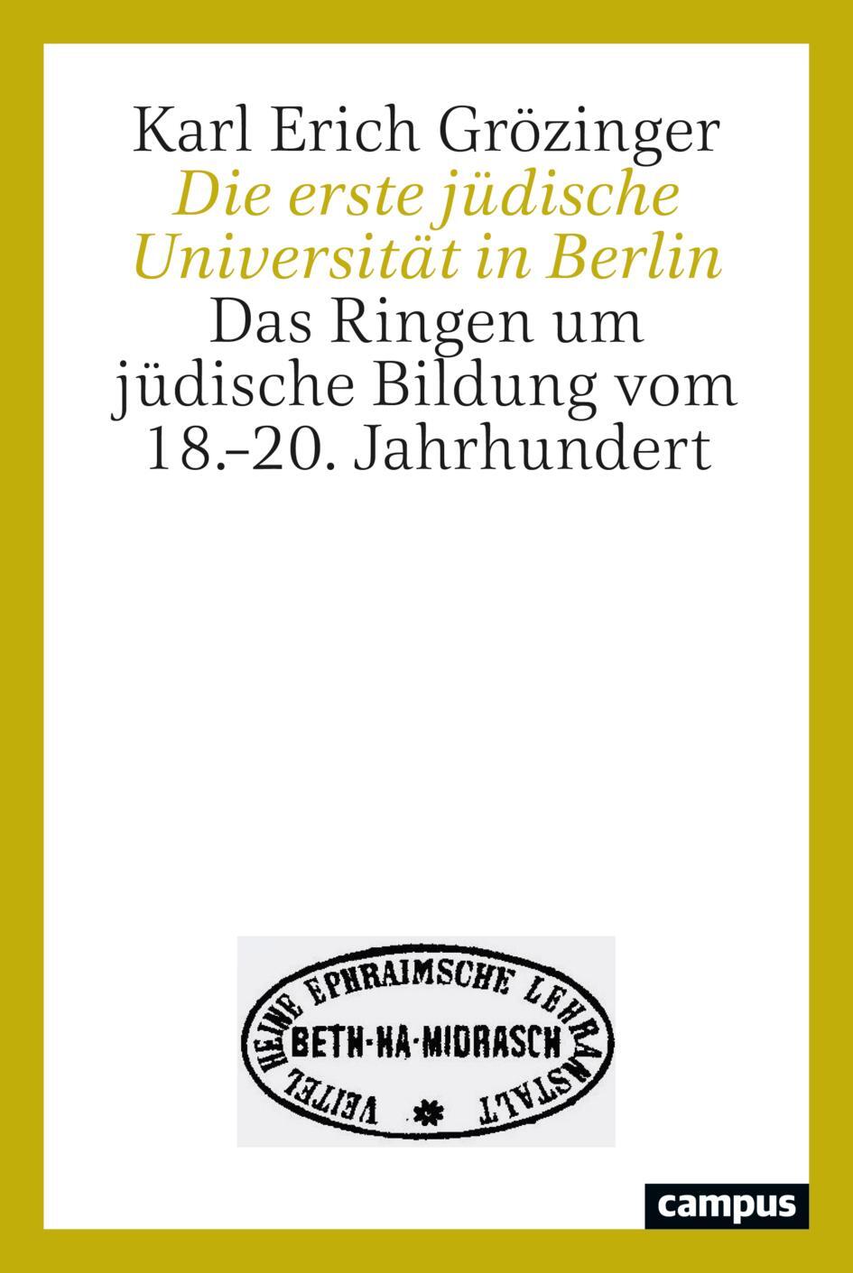 Cover: 9783593517001 | Die erste jüdische Universität in Berlin | Karl Erich Grözinger | Buch
